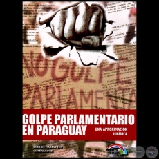 GOLPE PARLAMENTARIO EN PARAGUAY - Compilador: EMILIO CAMACHO - Año 2012
